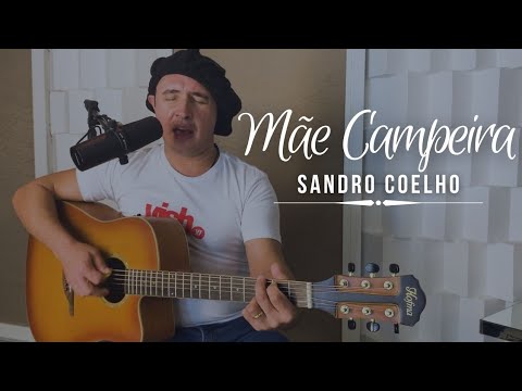 Sandro Coelho – Mãe Campeira