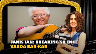 Extraordinary Music, Extraordinary Life JANIS IAN: BREAKING SILENCE with director Varda Bar Kar