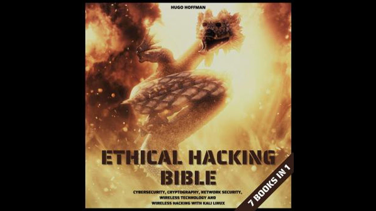 Ethical Hacking Bible: Cybersecurity, Cryptography, Network Security, Wireless Technology and