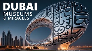 Unbelievable Dubai: Museum of the Future & Miracle Garden