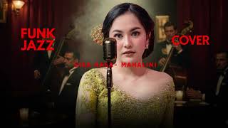 Download lagu Sisa Rasa — Mahalini (Jazz Re-arranged Version) mp3 Download lagu Sisa Rasa — Mahalini (Jazz Re-arranged Version) mp3