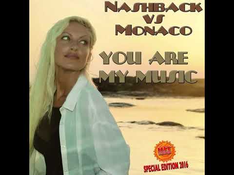 Nashback Vs Monaco - You Are My Music (Radio Edit)