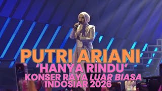 Download lagu PUTRI ARIANI ‘HANYA RINDU’. Konser Raya Luar Biasa Indosiar 2026 mp3