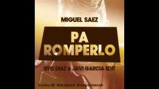 Miguel Saez - Pa Romperlo (Dj Sito Diaz & Javi Garcia Edit)