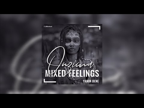 🎶 Yamin Bene - Onzima (#MixedFeelings #39) Feb. 2022 #AfroHouse #OrganicHouse