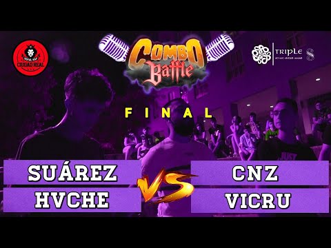 (BATALLÓN) SUÁREZ Y HVCHE vs CNZ Y VICRU - FINAL COMBO BATTLE II