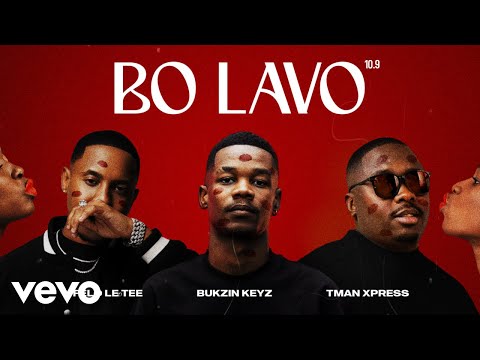 Bukzin Keyz, Felo Le Tee, Tman Xpress - Bo Lavo 10.9 (Visualizer)