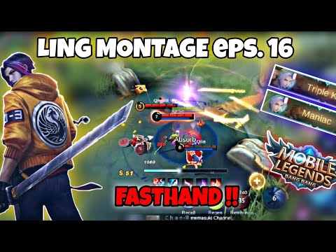 LING MONTAGE FASTHAND 16 | MOST BEAUTIFULL KILL FASTHAND - Mobile Legends