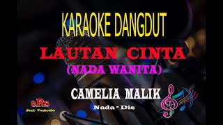 Download lagu Karaoke Lautan Cinta Nada Wanita - Camelia Malik (Karaoke Dangdut Tanpa Vocal) mp3
