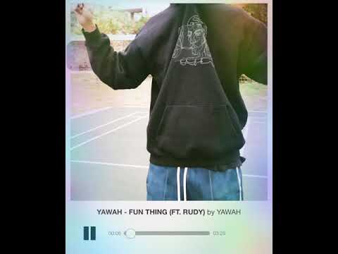 YAWAH| FUN THING (FT. RUDY a.k.a KIM HANBIN) by YAWAH