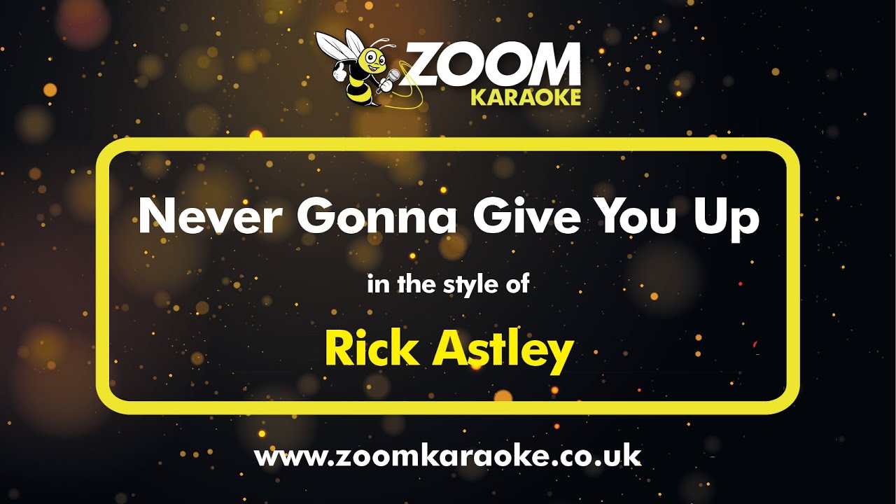 Rick Astley - Never Gonna Give You Up - Karaoke Version from Zoom Karaoke