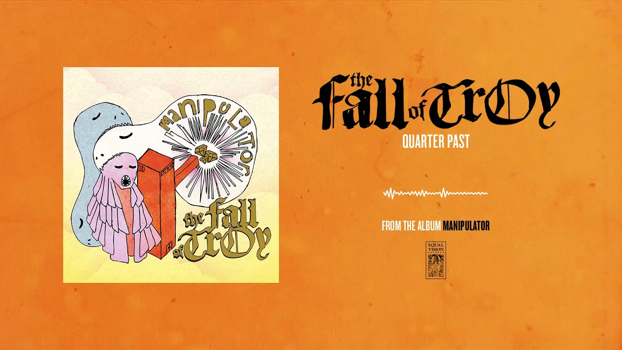 The Fall of Troy - Quarter Past