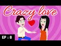 Crazy love Episode 8 | English story | Learn English | Stories | Sunshine English