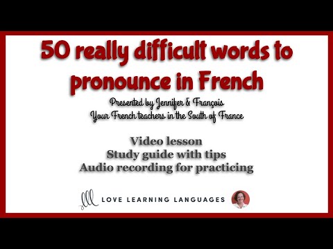French Pronunciation Lesson:  50 really difficult words to say in French!