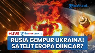 Rusia Ngamuk! Gempur Ukraina dengan Lusinan Rudal hingga Satelit Eropa Jadi Target Serangan Moskow