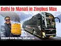 VOLVO 9600 With Onboard Catering DELHI To MANALI In Zingbus Max Manali Snowfall Updates