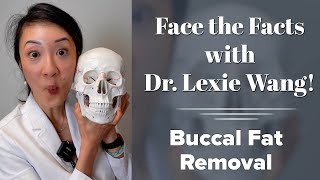 Face the Facts with Dr. Wang - Buccal Fat Removal | West End Plastic Surgery