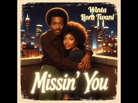 Winta & Liora Twani - Missin' You