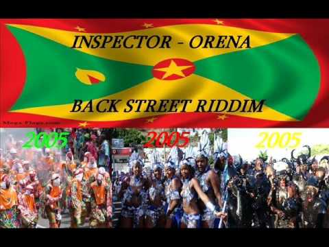 INSPECTOR - ORENA - BACK STREET RIDDIM - GRENADA SOCA 2005