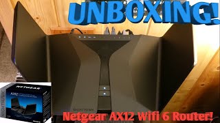 Netgear Nighthawk AX12 RAX120 12-Stream Wi-Fi 6 AX6000 Router : Unboxing and Connect