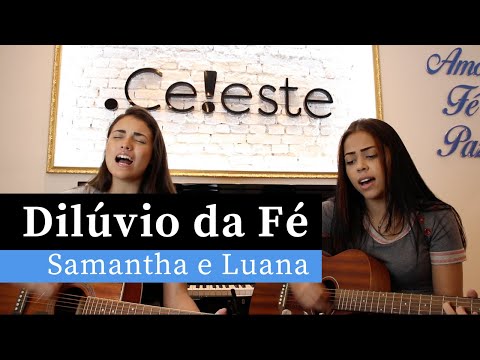 Dilúvio da Fé | Canção | Samantha e Luana | Violão e Canto