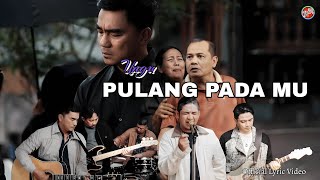 Download lagu Ungu - PULANG PADA MU -  Lyric Video mp3