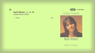 LESLEY DUNCAN  |  TIMES  |  (Duncan)  |  Earth Mother  |  1972