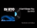 DJ HYO - I Can't Erase You 
