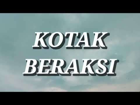 Kotak - Beraksi (Lirik)