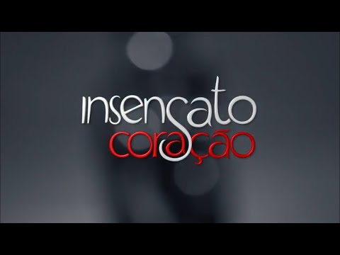 Abertura de Insensato Coração (2011)