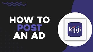 How To Post An Ad on Kijiji (Quick Tutorial)