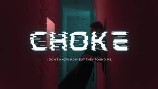 IDKHBTFM - Choke (Lyrics)