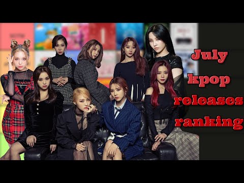 Ranking kpop releases July 2021 | AD3L
