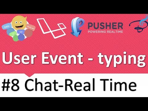 Real Time Chat With Laravel Broadcast Pusher and Vuejs | User event typing 8