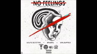 Young Scooter ft  FDQ BayBay &amp; SmileyFace   No Feelings