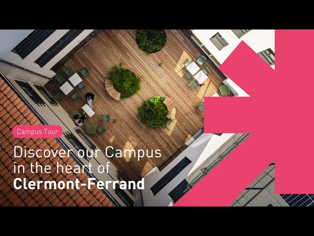 Discover our Campus in the heart of Clermont-Ferrand