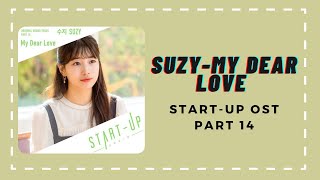 Download lagu 수지 (Suzy) My Dear Love 스타트업 (Start-Up) OST Part.14 Lyrics [Eng/Han/Rom] mp3