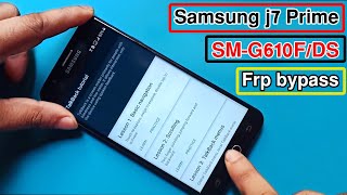Samsung j7 Prime FRP Bypass/Google Account Bypass/Samsung j7 Prime (SM-G610F) FRP Unlock Without PC