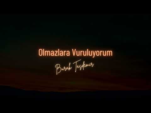 Burak Taşdemir - Olmazlara Vuruluyorum (Cover)