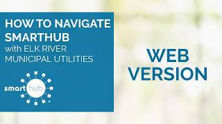 How to Navigate SmartHub | Web Version