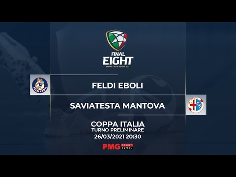 Futsal 20/21 - Coppa Italia - Feldi Eboli vs Saviatesta Mantova