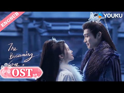 【Official OST】Blossoming Love - Theme Song🎵 by Ye Xuanqing | The Blossoming Love | YOUKU