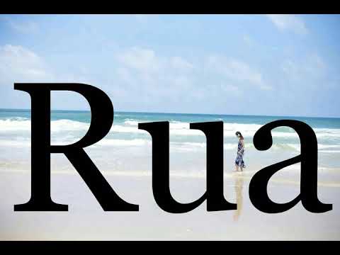 How To Pronounce Rua🌈🌈🌈🌈🌈🌈Pronunciation Of Rua