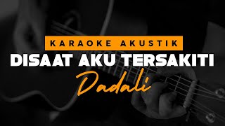 Download lagu Disaat Aku Tersakiti - Dadali ( Karaoke Akustik ) mp3 Download lagu Disaat Aku Tersakiti - Dadali ( Karaoke Akustik ) mp3