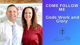 Old Testament Come Follow Me (Moses 1, Abraham 3) GOD"S WORK AND GLORY (Dec 27 - Jan2)