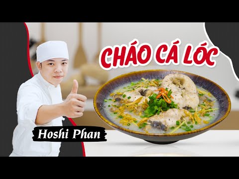 Tập 66: Bí Quyết Nấu Cháo Cá Lóc Không Tanh, Thơm Phức Ăn Là Ghiền