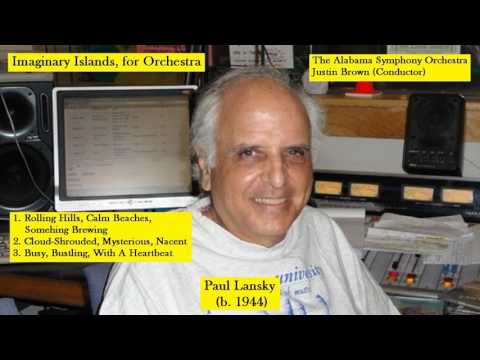 Paul Lansky (b. 1944) - Imaginary Islands, for Orchestra