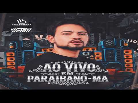 VICTOR MEIRA AO VIVO PARAIBANO - MA - REPERTÓRIO NOVO DE PAREDÃO ATUALIZADO JULHO 2026