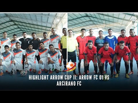 Highlights Arrow Cup II : Arrow 01 FC Ambon vs Arcirano FC