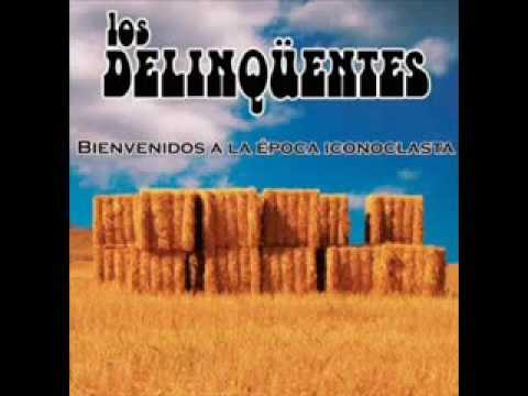 Los Delinqüentes - 09 -  Donde crecen las setas - BIENVENIDOS A LA EPOCA ICONOCLASTA